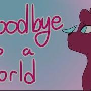 Goodbye To A World Meme