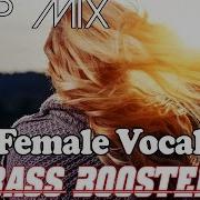 Female Vocal Trap Mix With Bass Boosted Brutal Drops