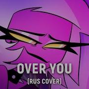 Over You Helluva Boss Russian Cover By Yumiko