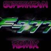 F 777 Ludicrous Speed Superkidvn Remix Insanely Fast Techno
