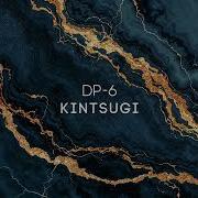 Dp 6 Kintsugi