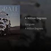 Emigrate A Million Degrees