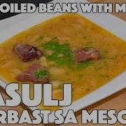 Recept Pasulj Grah Sa Mesom Čorbasto Kuvano Jelo Kako Se Sprema