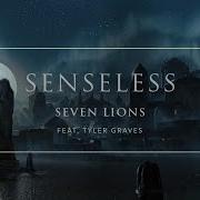 Seven Lions Senseless