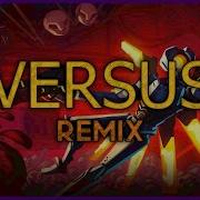 Ultrakill Versus Remix