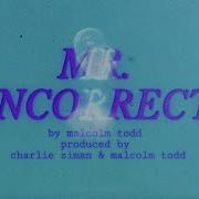 Malcolm Todd Mr Incorrect