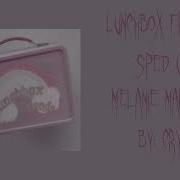 Melanie Martinez Lunchbox Friends Speed Up