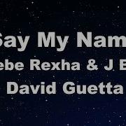 Say My Name Bebe Rexa Instrumental