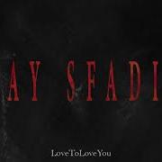 May Sfadia Love To Love You Official Video