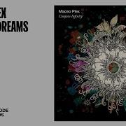 Maceo Plex Conjure Dreams