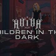 Aviva Children In The Dark