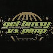 Get Bussy Vs Pimp Kevo Dj