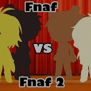 Песенный Батл Фнаф 1 Против Фнаф 2 Gacha Life Singing Battle Fnaf 1 Vs Fnaf2