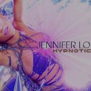 Jennifer Lopez Hypnotico Remix