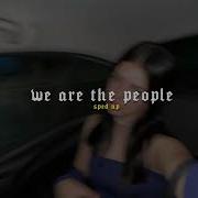 We Are The People Speed Up