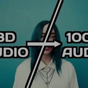 Billie Eilish Bad Guy With Justin Bieber 1000D Audio