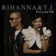 Live Your Life Remix