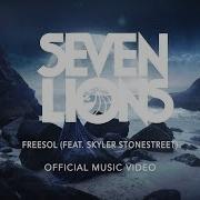 Seven Lions Freesol Feat Skyler Stonestreet