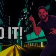 Сделай Это Да Ты Можешь Shia Labeouf Just Do It На Русском Крутая