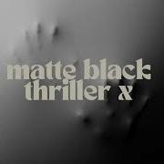 Matte Black Thriller X