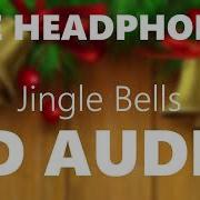 Jingle Bells 8D Audio