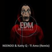 Neenoo Ti Amo Remix