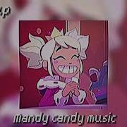 Mandy Candy Song Speed Up