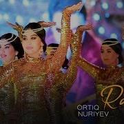 Ortiq Nuriyev Raqs Ортиқ Нуриев Рақс Consert Version