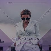 Sən Yoxsan Dəyişib Baharda Qışda Remix