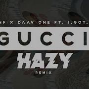 Gucci Hazy Extended Remix