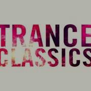 Trance Classics 1997 2004 Part 1