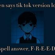 Heaven Says Tik Tok Version 10 Minute Loop Now Spell Answer F R E E D O M Wrong Try Again
