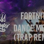 Fortnite Dance Moves Trap Remix Bass Boosted