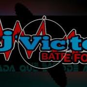 Djvictorbateforte Tipo Taz Mania Feat Djvictorbateforte