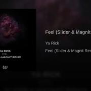 Feel Slider Magnit Remix Ya Rick