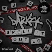 Darkzy Spell It Out Feat Lo Yozhi Remix