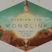 Monolink Burning Sun Just Emma S Just Take Me Back Mix