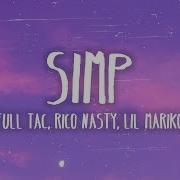 S I M P Lil Mariko Rico Nasty Full Tac