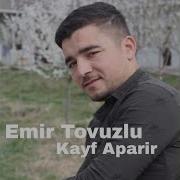 Kayf Aparır Emir Tovuzlu