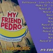 My Friend Pedro Soundtrack Part 1 Game Ost Navie D Maks Sf Battlejuice