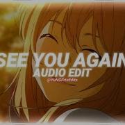 See You Again Charlie Puth Ft Wiz Khalifa Edit Audio