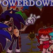 Powerdown Fnf But Sonic Exe