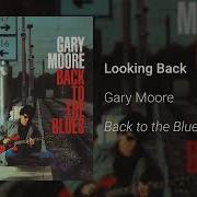 Gary Moore Looking Back