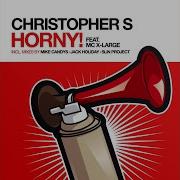 Christopher S Horny Christopher S Mike Candys Original Mix