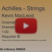 Achilles Strings Kevin Macleod Cinematic Dramatic Youtube Audio Library Bgm