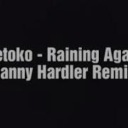 Betoko Raining Again Danny Hardler Remix