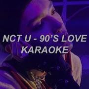 Nct U 90 S Love Karaoke