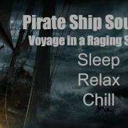 Pirate Ship Sounds Voyage In A Raging Storm Rain Thunder Wind Sleep