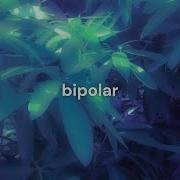 Diedlonely Bipolar Super Slowed