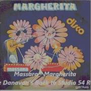 Massara Margherita Mike Danavan S Back To Studio 54 Remix